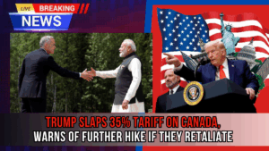 Trump Escalates Trade War with 35% Tariff on Canada