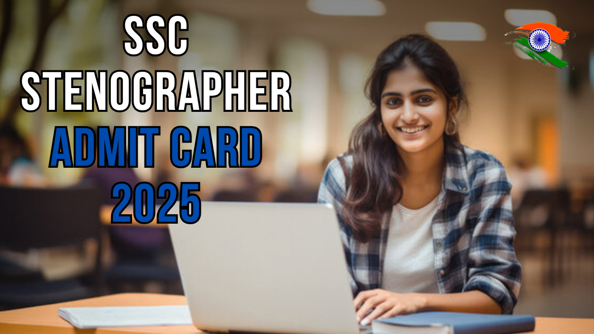 SSC Stenographer Admit Card 2025