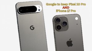 Google Pixel 10 Pro to Retain Pricing to Challenge iPhone 17 Pro: Full Details